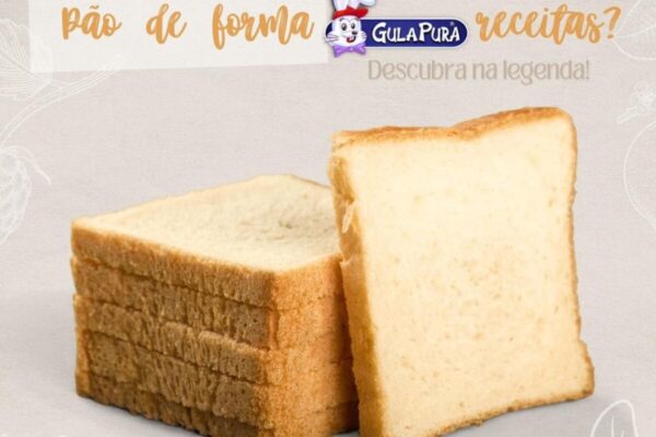 Pão de forma Gula Pura é considerado um dos melhores em qualidade e sabor