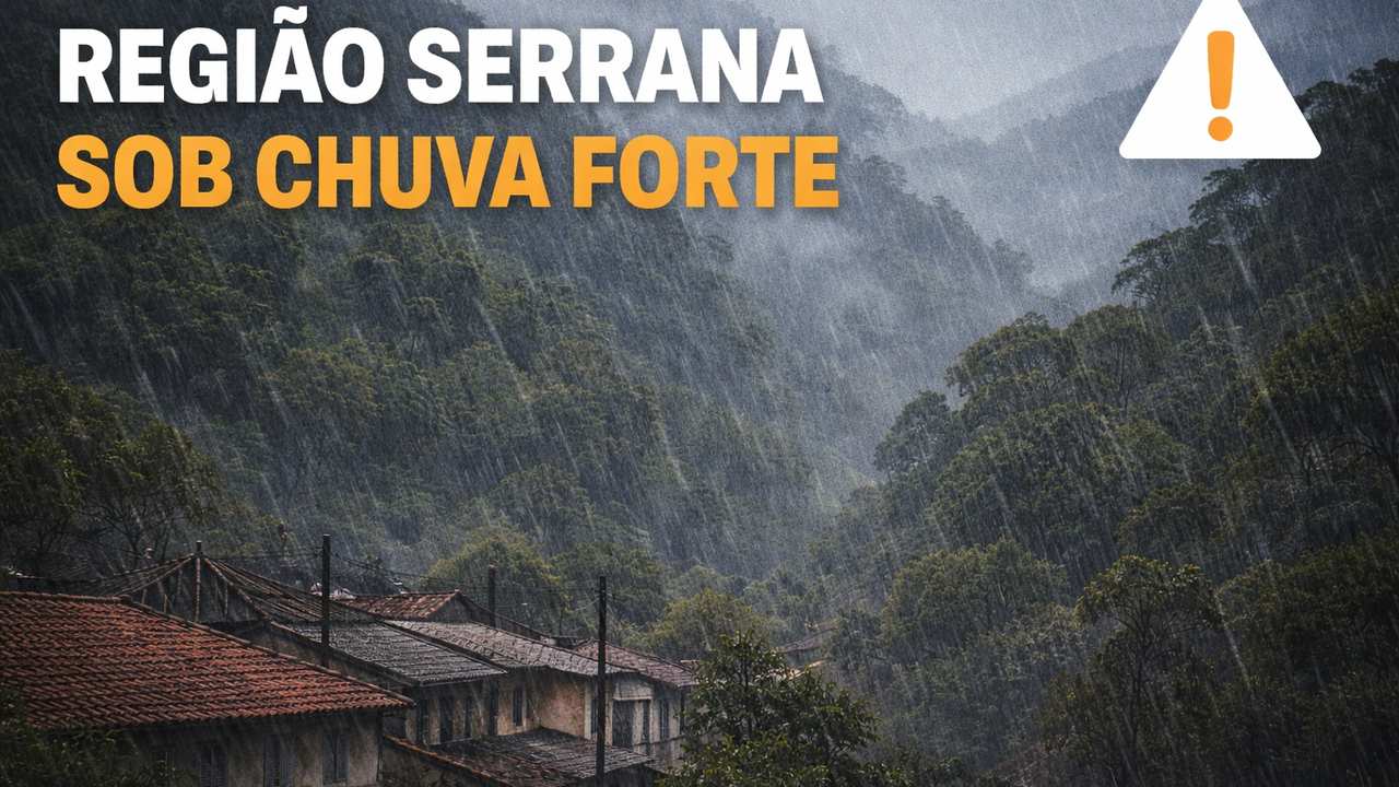 Região Serrana sob chuva forte, com alerta de atenção.