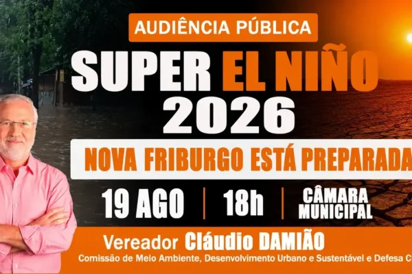 Nova Friburgo debate prevenção e possíveis impactos de El Niño em audiência pública