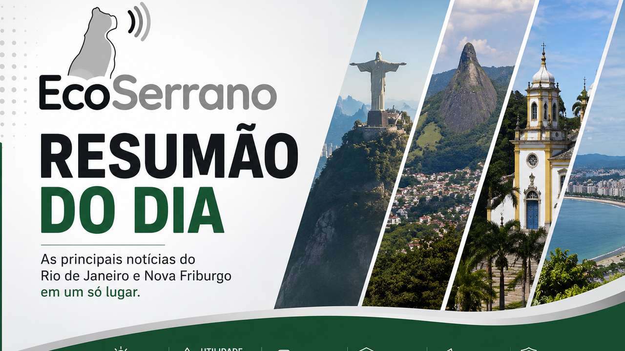 EcoSerrano: Resumo do Dia com notícias do Rio de Janeiro e Nova Friburgo.